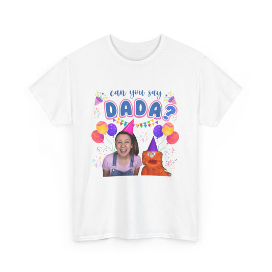 Can You Say Dada Adult T-Shirt – Ms. Rachel & Herbie Family Matching Birthday Shirt for Parents