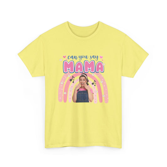 Can You Say Mama Unisex Heavy Cotton Tee - Ms. Rachel Birthday Shirt, Family Matching Outfit