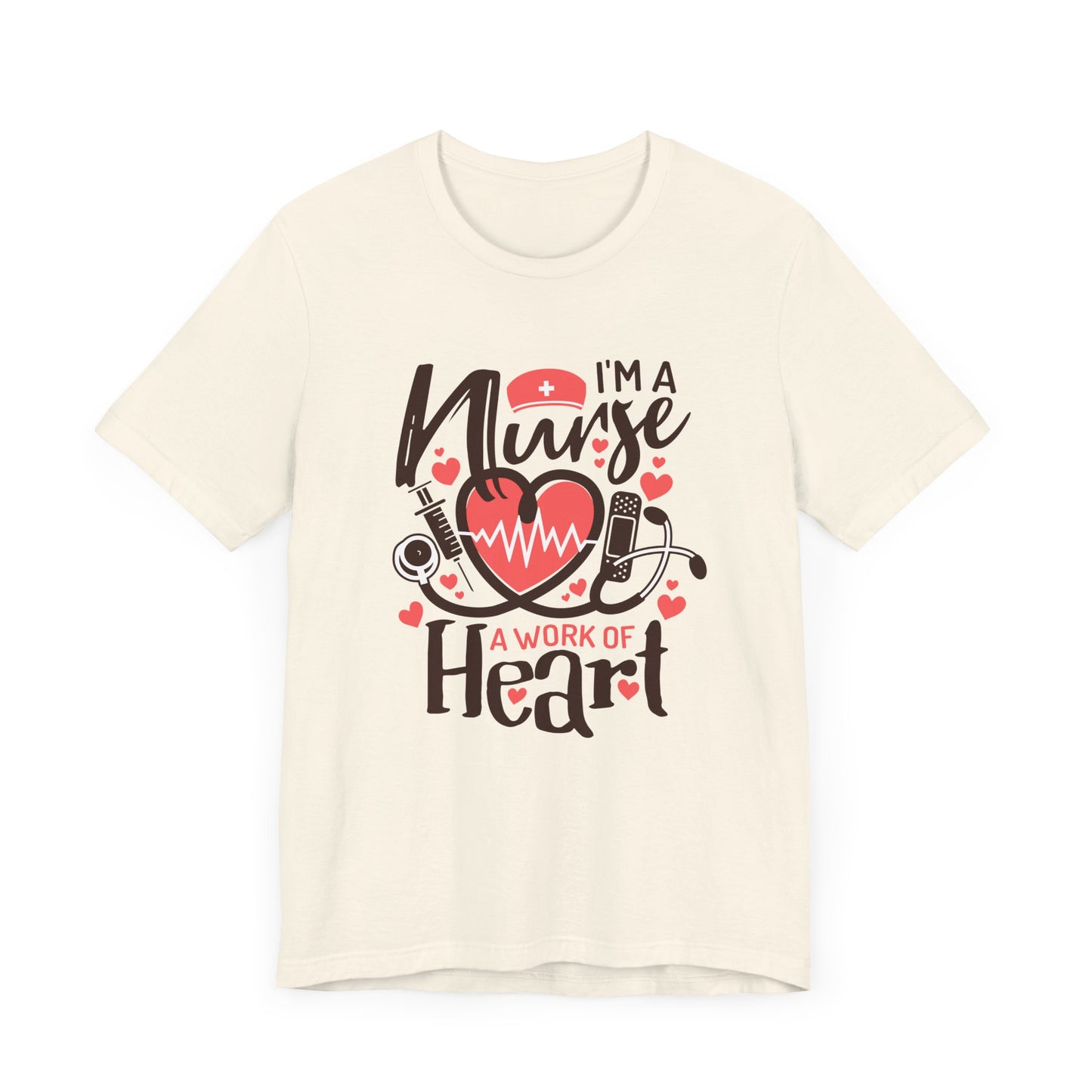 I Am a Nurse a Work of Heart Shirt – Cute Nurse Life Tee, RN Appreciation Gift, Nurses Week T-Shirt for Nurses and Healthcare Heroes